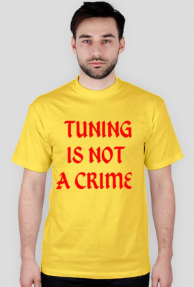 TUNING IS NOT A CRIME