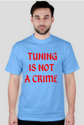 TUNING IS NOT A CRIME