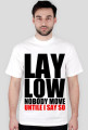 LAY LOW