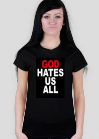 god hates us all