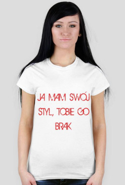 Ja mam swój styl, Tobie go brak #2