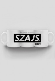 SZAJS IS NICE