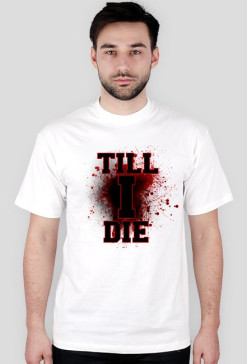 Till i die