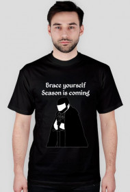 Brace yourself  Season is coming