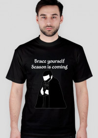 Brace yourself  Season is coming