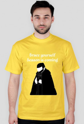 Brace yourself  Season is coming