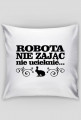 Robota nie zając - poszewka