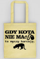 Gdy kota nie ma - torba