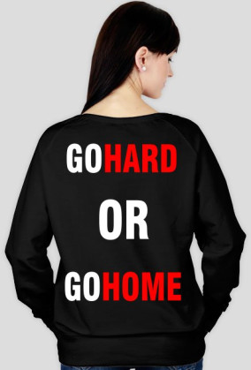 Bluza Damska CHM ''GOHARD OR GOHOME''