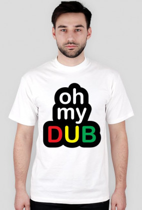 OH MY DUB