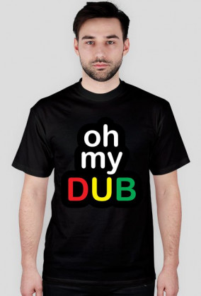 OH MY DUB