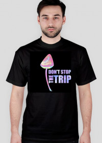 Don't Stop The Trip