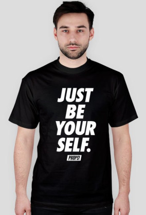 Just be yourself.