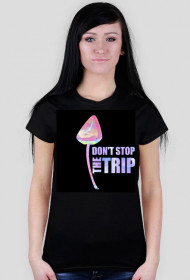 Don't Stop The Trip