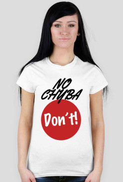 No chyba don't !