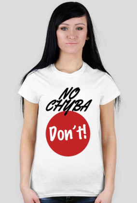 No chyba don't !