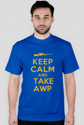 KEEP CALM AND TAKE AWP - YELLOW