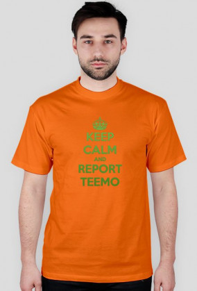 Keep Calm and Report Teemo (Zielony) MĘSKA