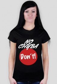 No chyba don't !