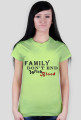 famly don't end with blood