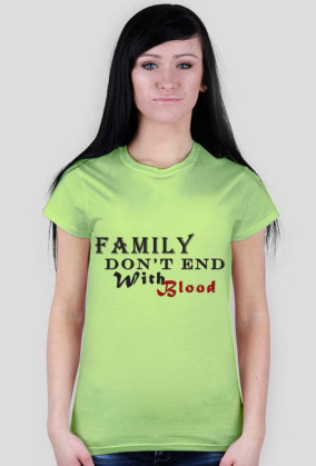 famly don't end with blood