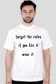 Koszulka "FORGET THE RULES"