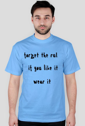 Koszulka "FORGET THE RULES"