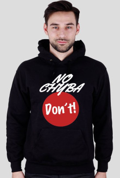 No chyba don't !