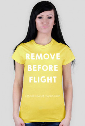 KOSZULKA REMOVE BEFORE FLIGHT ✈