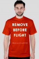 KOSZULKA REMOVE BEFORE FLIGHT ✈