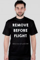 KOSZULKA REMOVE BEFORE FLIGHT ✈