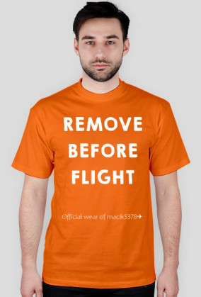 KOSZULKA REMOVE BEFORE FLIGHT ✈