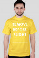 KOSZULKA REMOVE BEFORE FLIGHT ✈