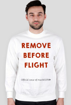 BLUZA REMOVE BEFORE FLIGHT ✈