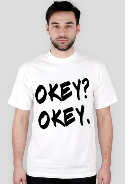 Okey?