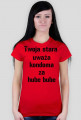 twoja stara uważa kondoma za hube bube