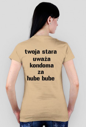 twoja stara uważa kondoma za hube bube