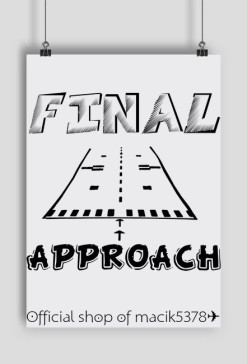 PLAKAT FINAL APPROACH ✈