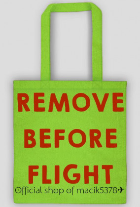 TORBA REMOVE BEFORE FLIGHT ✈