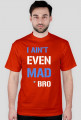 Koszulka z nadrukiem "I ain't even mad bro"RUBYWEAR