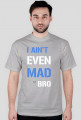 Koszulka z nadrukiem "I ain't even mad bro"RUBYWEAR