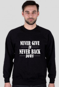 Bluzka Never Give In, Never back down!