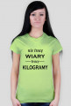 T-shirt damski Nie tracę wiary, tracę kilogramy