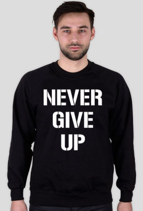 Bluza NEVER GIVE UP