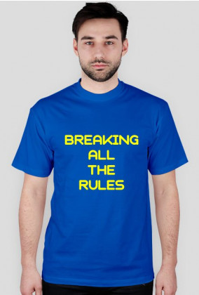 Koszulka BREAKING ALL THE RULES