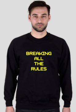 Bluza BREAKING ALL THE RULES