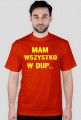 MAM WSZYSTKO W DUP..