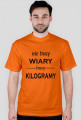 Męska koszulka ( t-shirt) z napisami "Nie tracę wiary, tracę kilogramy"