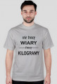 Męska koszulka ( t-shirt) z napisami "Nie tracę wiary, tracę kilogramy"