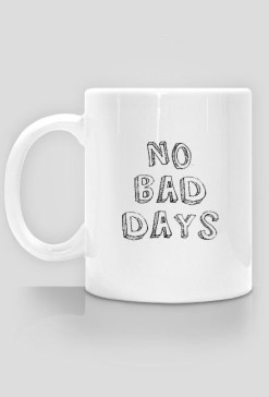 No bad days